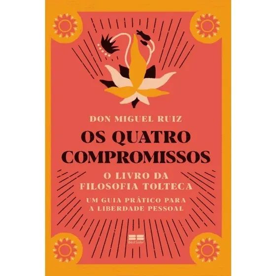 𝐎𝐬 𝐪𝐮𝐚𝐭𝐫𝐨 𝐜𝐨𝐦𝐩𝐫𝐨𝐦𝐢𝐬𝐬𝐨𝐬 - Don Miguel Ruiz CaravelaLivrosDoBrasil
