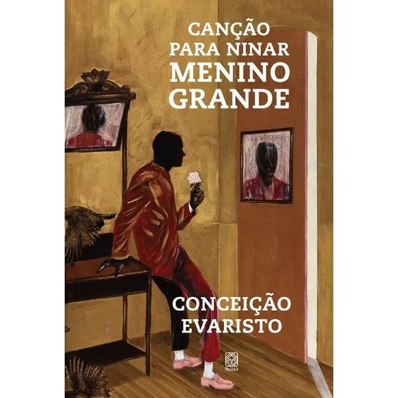 𝐂𝐚𝐧𝐜̧𝐚̃𝐨 𝐏𝐚𝐫𝐚 𝐍𝐢𝐧𝐚𝐫 𝐌𝐞𝐧𝐢𝐧𝐨 𝐆𝐫𝐚𝐧𝐝𝐞 - Conceição Evaristo CaravelaLivrosDoBrasil
