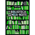𝐀 𝐁𝐢𝐛𝐥𝐢𝐨𝐭𝐞𝐜𝐚 𝐃𝐚 𝐌𝐞𝐢𝐚 - Matt Haig CaravelaLivrosDoBrasil
