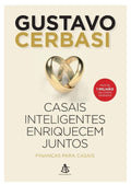 𝐂𝐚𝐬𝐚𝐢𝐬 𝐈𝐧𝐭𝐞𝐥𝐢𝐠𝐞𝐧𝐭𝐞𝐬 𝐄𝐧𝐫𝐢𝐪𝐮𝐞𝐜𝐞𝐦 𝐉𝐮𝐧𝐭𝐨𝐬 - Gustavo Cerbasi CaravelaLivrosDoBrasil
