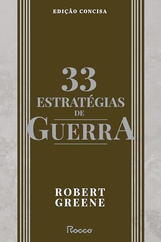 𝟑𝟑 𝐄𝐒𝐓𝐑𝐀𝐓𝐄́𝐆𝐈𝐀𝐒 𝐃𝐄 𝐆𝐔𝐄𝐑𝐑𝐀 -  Robert Greene CaravelaLivrosDoBrasil