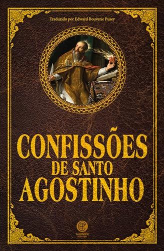 𝐂𝐨𝐧𝐟𝐢𝐬𝐬𝐨̃𝐞𝐬 𝐝𝐞 𝐒𝐚𝐧𝐭𝐨 𝐀𝐠𝐨𝐬𝐭𝐢𝐧𝐡𝐨 - Santo Agostinho CaravelaLivrosDoBrasil