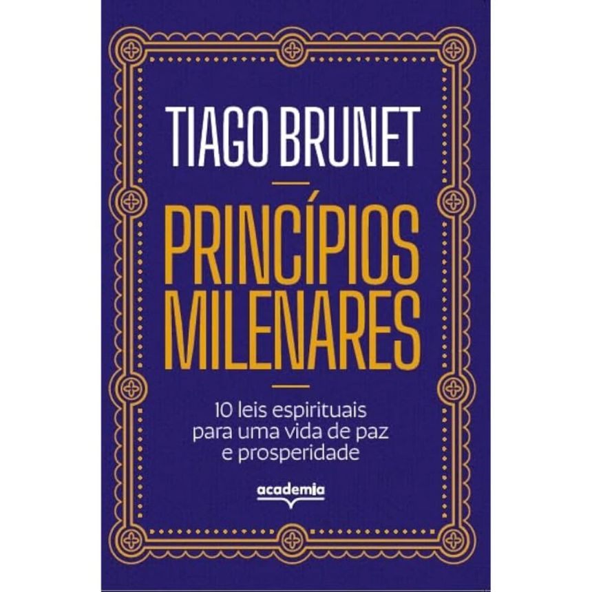 𝐏𝐫𝐢𝐧𝐜𝐢́𝐩𝐢𝐨𝐬 𝐌𝐢𝐥𝐞𝐧𝐚𝐫𝐞𝐬 - Tiago Brunet CaravelaLivrosDoBrasil